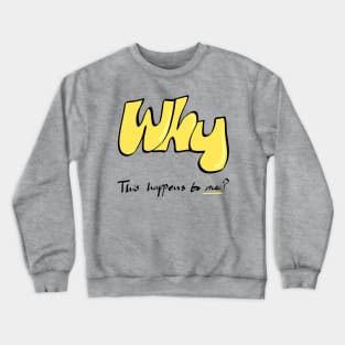 Why Crewneck Sweatshirt